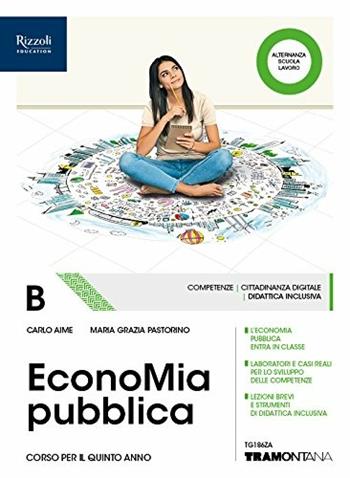 EconoMia pubblica. (Adozione tipo B). Per il 5° anno delle Scuole superiori. Vol. B - Carlo Aime, Maria Grazia Pastorino - Libro Tramontana 2018 | Libraccio.it