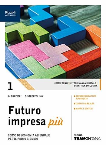 Futuro impresa più. Con ebook. Con espansione online. Vol. 1 - Germana Grazioli, Delia Stroffolino - Libro Tramontana 2018 | Libraccio.it