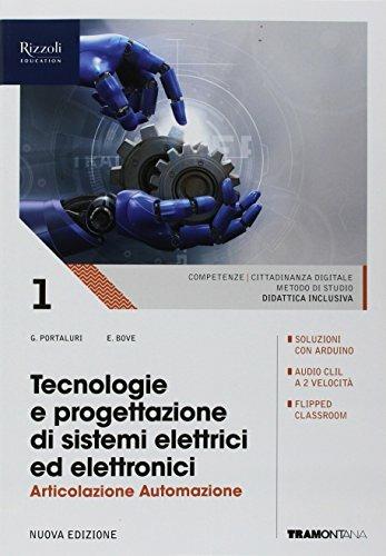 Tecnologie e progettazione di sistemi elettrici ed elettronici. Automazione. (Adozione tipo B). Con ebook. Con espansione online. Vol. 1 - Enea Bove, Giorgio Portaluri - Libro Tramontana 2018 | Libraccio.it