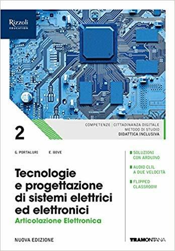 Tecnologie e progettazione di sistemi elettrici ed elettronici. Elettronica. Con e-book. Con espansione online. Vol. 2 - Enea Bove, Giorgio Portaluri - Libro Tramontana 2019 | Libraccio.it