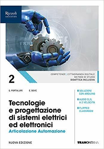 Tecnologie e progettazione di sistemi elettrici ed elettronici. Per le Scuole superiori. Vol. 2: Art. Automazione - Enea Bove, Giorgio Portaluri - Libro Tramontana 2019 | Libraccio.it