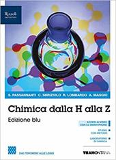 Chimica dalla A alla Z. Ediz. blu. Per il biennio delle Scuole superiori. Con e-book. Con espansione online. Vol. 1: Dai fenomeni alle soluzioni