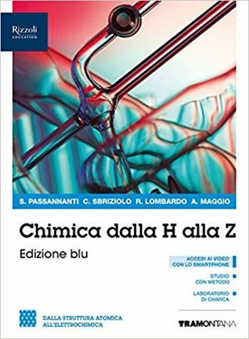 Chimica dalla A alla Z. Ediz. blu. Per il secondo biennio delle Scuole superiori. Con e-book. Con espansione online. Vol. 2: Dalla struttura atomica all'elettrochimica - Salvatore Passannanti, Carmelo Sbriziolo, Renato Lombardo - Libro Tramontana 2019 | Libraccio.it