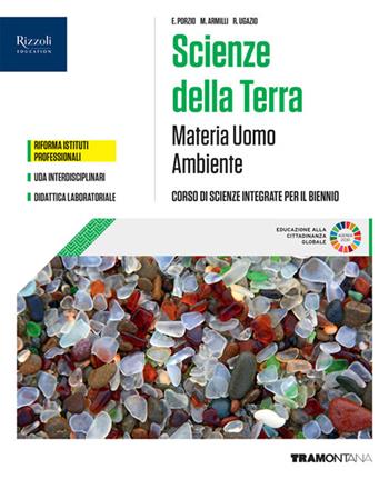 Materia uomo ambiente. Corso di scienze integrate. Scienze della terra. Per il primo biennio delle Scuole superiori. Con e-book. Con espansione online - Elena Porzio, Marta Armilli, Ernesto Ugazio - Libro Tramontana 2019 | Libraccio.it