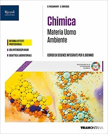 Materia uomo ambiente. Chimica. Corso di scienze integrate. Per il primo biennio delle Scuole superiori. - Carmelo Sbriziolo, Salvatore Passannanti - Libro Tramontana 2019 | Libraccio.it