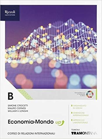 Economia-mondo. Per il quinto anno delle Scuole superiori. Con e-book. Con espansione online. Vol. B - Simone Crocetti, William Vittore Longhi - Libro Tramontana 2019 | Libraccio.it