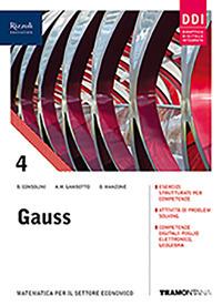 Gauss. Con Quaderno turismo e Fascicolo sars-Cov-2.. Per il triennio delle Scuole superiori. Con e-book. Con espansione online. Vol. 4 - Annamaria Gambotto, Bruna Consolini, Daniele Manzone - Libro Tramontana 2020 | Libraccio.it