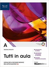 Tutti in aula. Con fascicolo SIA. Per il quinto anno delle Scuole superiori. Con e-book. Con espansione online. Vol. A