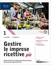 Gestire le imprese ricettive. Con Fascicolo professionalizzante. Con e-book. Con espansione online. Vol. 1