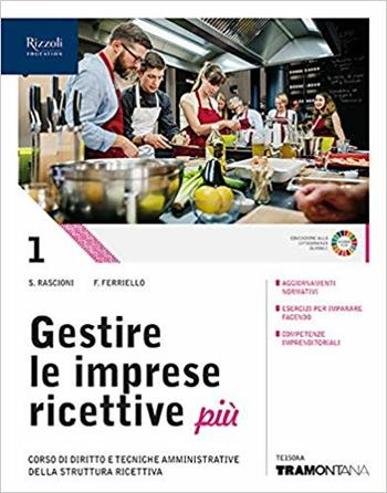 Gestire le imprese ricettive. Con Fascicolo professionalizzante. Per le Scuole superiori. Vol. 1 - Stefano Rascioni - Libro Tramontana 2019 | Libraccio.it