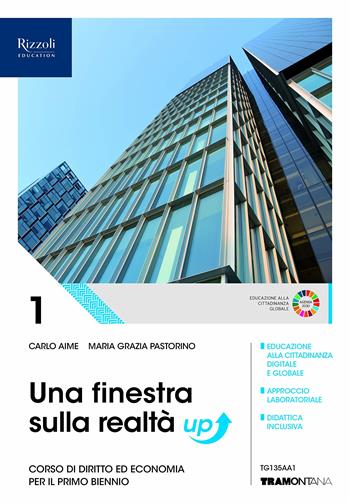 Una finestra sulla realtà. Corso di diritto ed economia. Per il primo biennio degli Ist. tecnici industriali. Vol. 1 - Carlo Aime, Maria Grazia Pastorino - Libro Tramontana 2019 | Libraccio.it
