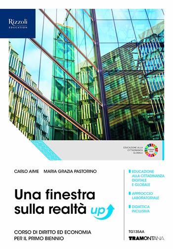 Una finestra sulla realtà. Corso di diritto ed economia. Per il primo biennio degli Ist. tecnici industriali. - Carlo Aime, Maria Grazia Pastorino - Libro Tramontana 2019 | Libraccio.it