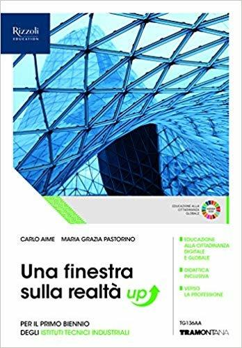 Una finestra sulla realtà. Corso di diritto ed economia. Per il primo biennio degli Ist. tecnici industriali. - Carlo Aime, Maria Grazia Pastorino - Libro Tramontana 2019 | Libraccio.it
