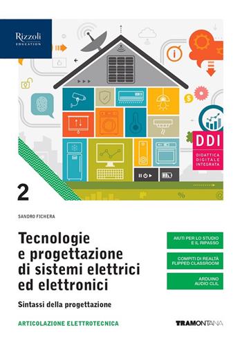 Tecnologie e progettazione di sistemi elettrici ed elettronici. Sintassi della progettazione. Per le Scuole superiori. Vol. 2  - Libro Tramontana 2020 | Libraccio.it