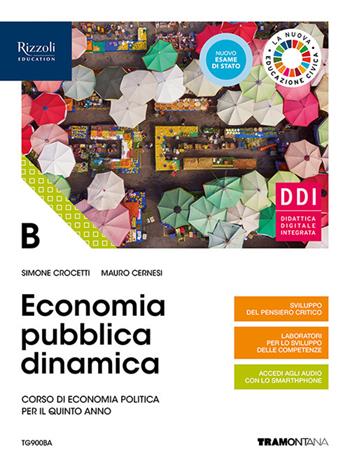 Economia dinamica. Corso di economia politica per il quinto anno delle Scuole superiori. Vol. B - Simone Crocetti, Mauro Cernesi - Libro Tramontana 2020 | Libraccio.it