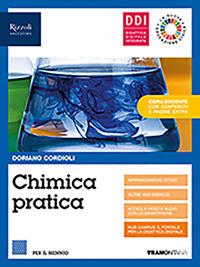 Chimica pratica. Vol. unico. Per il biennio delle Scuole superiori. Con e-book. Con espansione online - Doriano Cordioli - Libro Tramontana 2020 | Libraccio.it