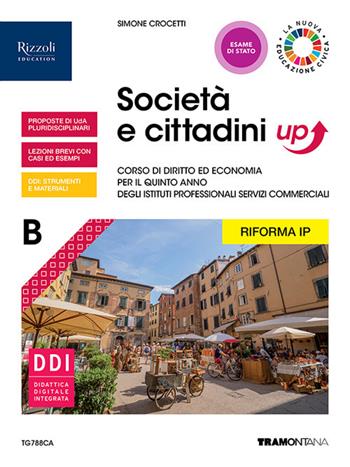 Società e cittadini up. Vol. B. Con Fascicolo verso l'esame di Stato. Per il quinto anno delle Scuole superiori. - Simone Crocetti - Libro Tramontana 2021 | Libraccio.it