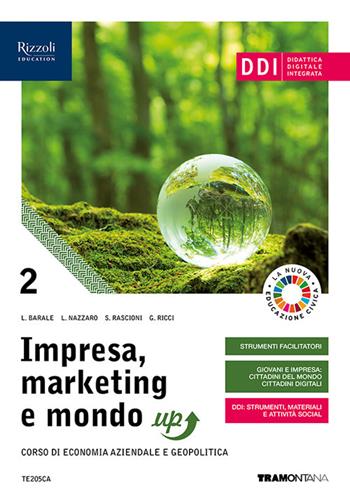 Impresa, marketing e mondo up. Per le Scuole superiori. Vol. 2 - Lucia Barale, Giovanna Ricci, Lucia Nazzaro - Libro Tramontana 2021 | Libraccio.it
