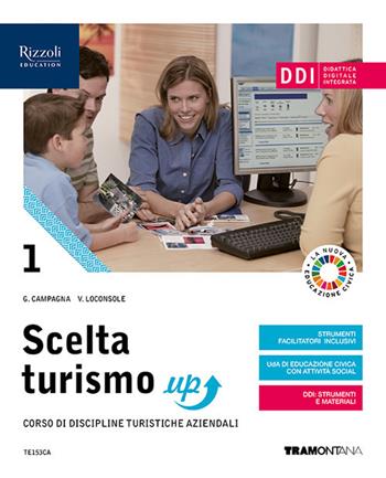 Scelta turismo up. Per le Scuole superiori. Vol. 1 - Giorgio Campagna, Vito Loconsole - Libro Tramontana 2021 | Libraccio.it
