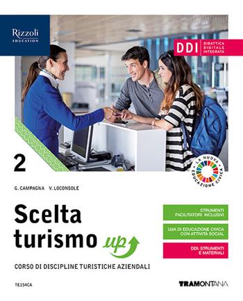 Scelta turismo up. Per le Scuole superiori. Vol. 2 - Giorgio Campagna, Vito Loconsole - Libro Tramontana 2021 | Libraccio.it