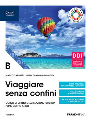 Viaggiare senza confini. Vol. B. Per il quinto anno delle Scuole superiori. - Marco Capiluppi, Maria Giovanna D'Amelio - Libro Tramontana 2021 | Libraccio.it