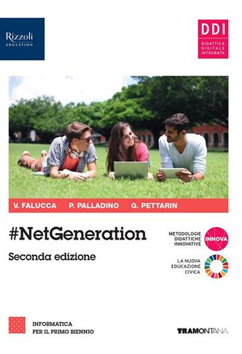 #netgeneration. Per il 1° biennio delle Scuole superiori. Con e-book. Con espansione online - Valentina Falucca, Pietro Palladino, Germano Pettarin - Libro Tramontana 2022 | Libraccio.it