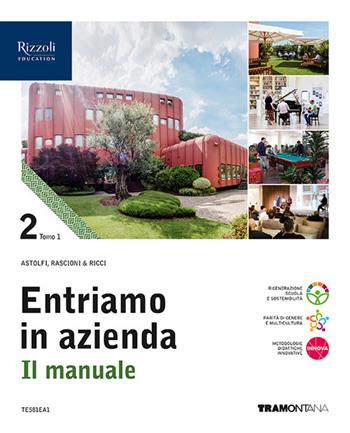 Entriamo in azienda. Il manuale. Con Quadro dei conti. Per le Scuole superiori. Vol. 2/1/2 - Eugenio Astolfi, Lucia Barale, Stefano Rascioni - Libro Tramontana 2023 | Libraccio.it
