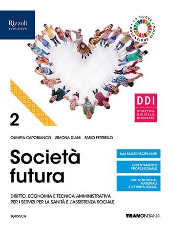 Società futura. Per la 4ª classe degli Ist. professionali. Con e-book. Con espansione online. Vol. 2 - Fabio Ferriello, Olimpia Capobianco, Simona Diani - Libro Tramontana 2021 | Libraccio.it