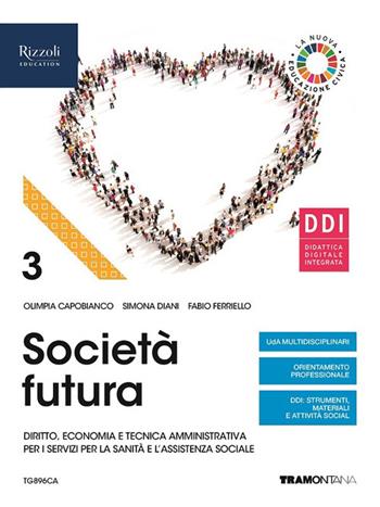 Società futura. Per la 5ª classe degli Ist. professionali. Con e-book. Con espansione online. Vol. 3 - Fabio Ferriello, Olimpia Capobianco, Simona Diani - Libro Tramontana 2021 | Libraccio.it