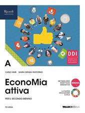 EconoMia attiva. Con Storia del pensiero economico. Con e-book. Con espansione online