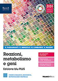 Reazioni, metabolismo e geni. Ediz. blu plus. Con Organica. Per le Scuole superiori. - Salvatore Passananti, Carmelo Sbriziolo - Libro Tramontana 2021 | Libraccio.it