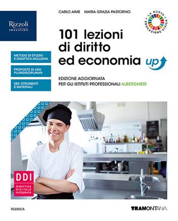 101 lezioni di diritto ed economia up. Per gli Ist. professionali alberghieri. Con e-book. Con espansione online - Carlo Aime, Maria Grazia Pastorino - Libro Tramontana 2021 | Libraccio.it