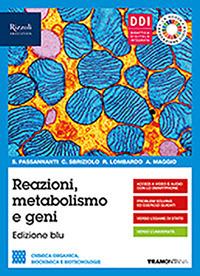 Reazioni metabolismo e geni. Con Organica e Fascicolo covid-19. Per le Scuole superiori. - Salvatore Passananti, Carmelo Sbriziolo - Libro Tramontana 2021 | Libraccio.it