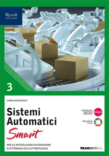 Sistemi automatici Smart. Per le Scuole superiori. Vol. 3 - Mario Capuzzimati - Libro Tramontana 2024 | Libraccio.it