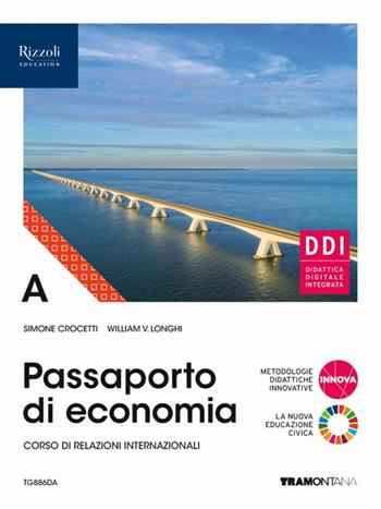 Passaporto di economia. Con e-book. Con espansione online. Vol. A - Simone Crocetti, William Vittore Longhi - Libro Tramontana 2022 | Libraccio.it