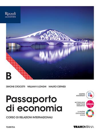 Passaporto di economia. Con Fascicolo verso l'Esame di Stato. Con e-book. Con espansione online. Vol. B - Simone Crocetti, William Vittore Longhi, CERNESI - Libro Tramontana 2023 | Libraccio.it