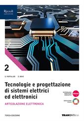 Tecnologie progettazione sistemi elettrici ed elettronici. Con e-book. Con espansione online. Vol. 2: Articolazione Elettronica