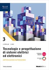 Tecnologie progettazione sistemi elettrici ed elettronici. Con e-book. Con espansione online. Vol. 3: Articolazione Automazione