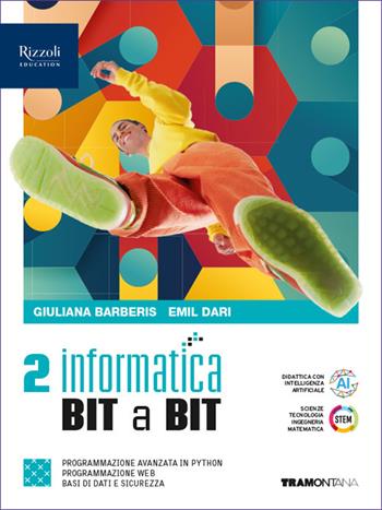 Informatica BIT a BIT. Per il 2° biennio delle Scuole superiori. Vol. 2 - Giuliana Barberis, Emil Dari - Libro Tramontana 2025 | Libraccio.it