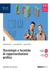 Tecnologie e tecniche di rappresentazione grafica. Per le Scuole superiori. Con e-book. Con espansione online. Vol. 1