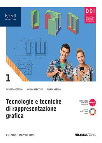 Tecnologie e tecniche di rappresentazione grafica. Per le Scuole superiori. Vol. 1 - Sergio Agostino, Anna Cosentino, Maria Nieddu - Libro Tramontana 2023 | Libraccio.it