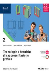 Tecnologie e tecniche di rappresentazione grafica. Per le Scuole superiori. Con e-book. Con espansione online. Vol. 2