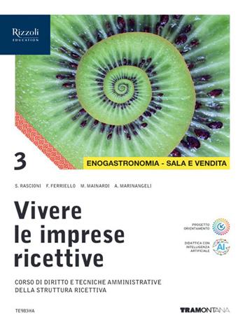 Vivere le imprese ricettive. Per le Scuole superiori. Vol. 3: Enogastronomia sala vendita - Stefano Rascioni, Fabio Ferriello, Monica Mainardi - Libro Tramontana 2026 | Libraccio.it