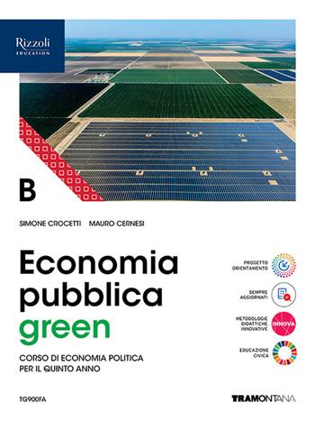 Economia green. Per le Scuole superiori. Vol. B - Simone Crocetti, Mauro Cernesi, Paolo Balduzzi - Libro Tramontana 2024 | Libraccio.it