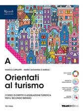 Orientati al turismo. Per le Scuole superiori. Con e-book. Con espansione online. Vol. A