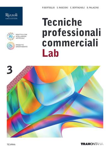 Tecniche professionali commerciali Lab. Per le Scuole superiori. Vol. 3 - Eugenio Astolfi, Gloria Montagna, Pietro Bertoglio - Libro Tramontana 2026 | Libraccio.it