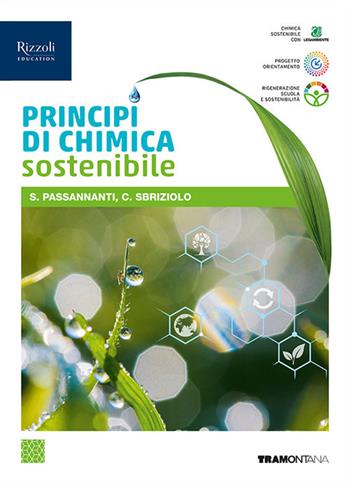 Principi chimica sostenibile. Vol. unico. Con e-book. Con espansione online - Salvatore Passannanti, Carmelo Sbriziolo - Libro Tramontana 2024 | Libraccio.it