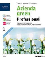 Azienda green professionali. Per le Scuole superiori. Con e-book. Con espansione online. Vol. 1