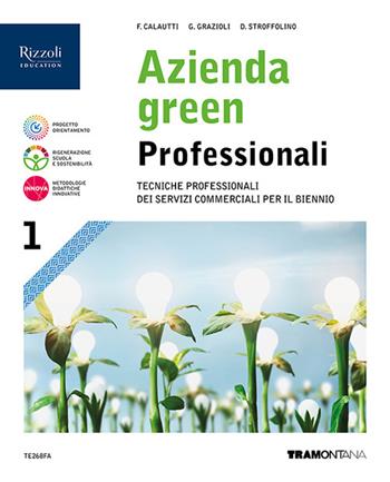 Azienda green professionali. Vol. 1 - Francesco Calauti, Germana Grazioli, Delia Stroffolino - Libro Tramontana 2024 | Libraccio.it