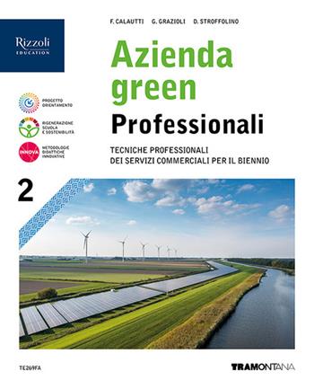 Azienda green professionali. Vol. 2 - Francesco Calauti, Germana Grazioli, Delia Stroffolino - Libro Tramontana 2024 | Libraccio.it